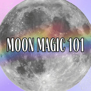Moon Magic 101